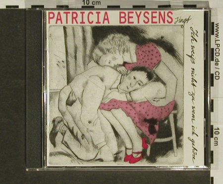 Beysens,Patricia: Ich weiß nicht zu wem ich gehöre, Dino(), EC, 99 - CD - 96884 - 10,00 Euro