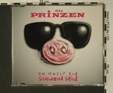 Prinzen: Du Musst Ein Schwein Sein*4, Hansa(), D, 95 - CD5inch - 97769 - 2,50 Euro