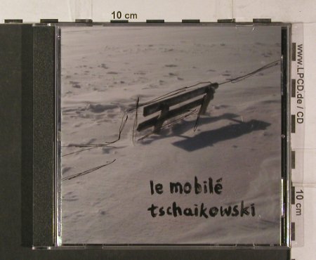 Le Mobile: Tschaikowski, Sitzer-Records(SR 026), D, 2007 - CD - 99859 - 10,00 Euro