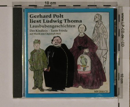 Polt,Gerhard liest Ludwig Thoma: Lausbubengeschichte, MaxHieber(MH 2110 CD), , 98 - CD - 68297 - 10,00 Euro