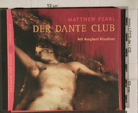 Dante Club, der - Matthew Pearl: Mit Burghart Klaußner, Digi,468 min, Hoffmann und Campe(), D, 03 - 6CD - 90175 - 10,00 Euro
