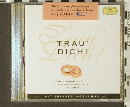 V.A.Trau'Dich !: ZDF Hochzeitsshow,M.Schanze, Deutsche Gramophon(), D, FS-New, 1999 - CD - 94020 - 7,50 Euro