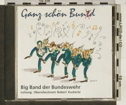Big Band der Bundeswehr: Ganz schön Bun(t)d,Ltg. R.Kuckertz, TMK(11004), D, 3 Tr.,  - CD5inch - 83954 - 7,50 Euro