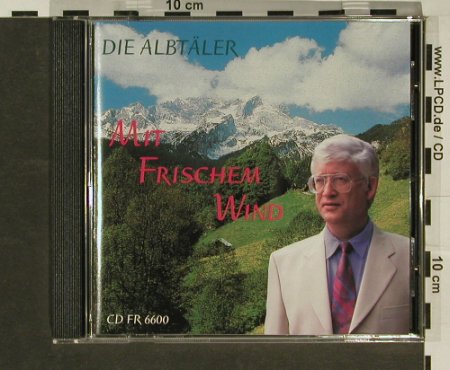 Albtäler,Die: Mit Frischem Wind, Fred Rabold(CD FR 6600), D,  - CD - 83982 - 10,00 Euro