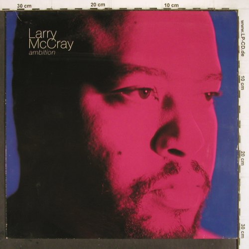 Mc Cray,Larry:&nbsp;Ambition, Pointblank (VPBLP 1), UK, 1990 Typ:&nbsp;LP Best.-Nr.:&nbsp;V151 Preis:&nbsp; 7,50 Euro