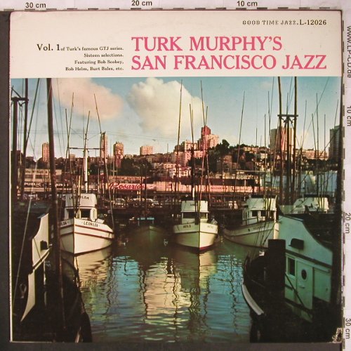 Turk Murphy Jazzband: San Francisco Jazz Vol.1, Good Time Jazz(L-12026), US, 1957 - LP - X4676 - 9,00 Euro