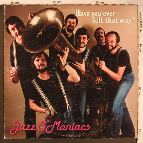 Jazz O-Maniacs: Have you ever felt that way?, Stomp Off(SOS 1046), US, 1982 - LP - X4802 - 6,00 Euro