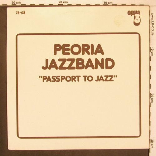 Peoria Jazzband: Passport to Jazz, Opus 3(78-02), S, 1978 - LP - X8144 - 11,50 Euro