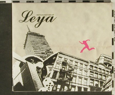 Leya: Watch You Don'T Take Off, Digi, Rubyworks(), , 2006 - CD - 51171 - 7,50 Euro