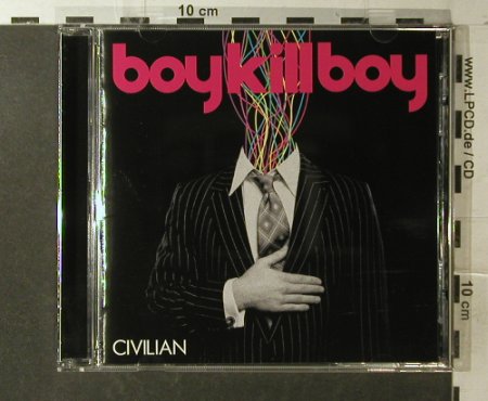 Boy Kill Boy: Civilian, Mercury Rec(), , 2006 - CD - 52950 - 10,00 Euro