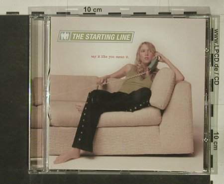 Starting Line,The: Say It Like You Mean It, Drive-thru(), US, 2002 - CD - 53843 - 10,00 Euro