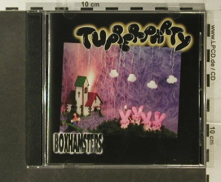 Boxhamsters: Tupperparty, Bad Moon(BAD 022), D, 1996 - CD - 54087 - 7,50 Euro