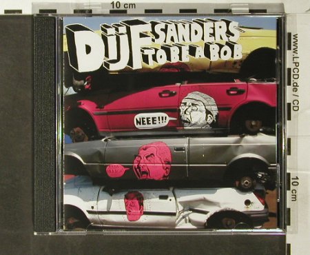 Dijf Sanders: To Be a Bob, Dub Recordings(dub cd 012), , 2005 - CD - 54761 - 10,00 Euro