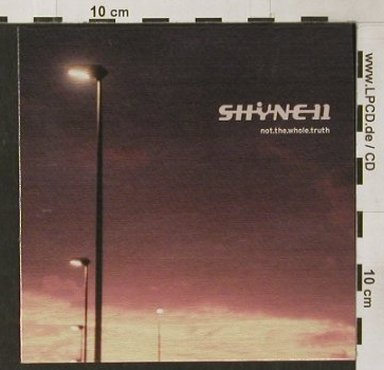 Shyne 11: Not.the.whole.truth15Tr.DigiPromo, Supermusic(), EU, 02 - CD - 54861 - 2,00 Euro