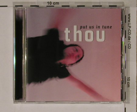 Thou: Put Us In Tune, Pias(), L, 00 - CD - 58504 - 7,50 Euro