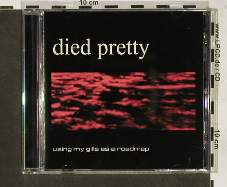 Died Pretty: Using My Gills As A Roadmap, Citadel(), , 1998 - CD - 58740 - 10,00 Euro