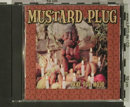 Mustard Plug: Pray For Mojo, Hopeless(), US, 1999 - CD - 59473 - 10,00 Euro