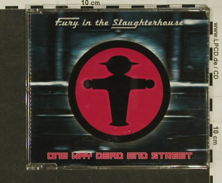 Fury In The Slaughterhouse: One Way Dead End Street*2+3, SPV(055-29153), D, 1998 - CD5inch - 60419 - 3,00 Euro