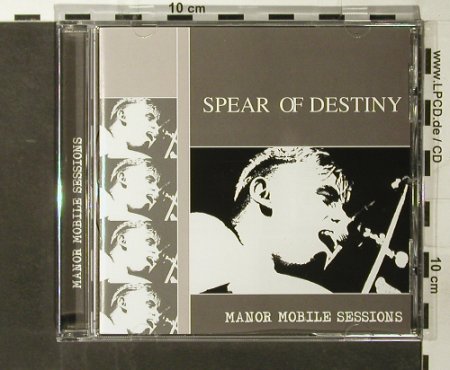 Spear Of Destiny: Manor Mobile Sessions, 8 Tr., Easterstone(), UK, 2006 - CD - 65422 - 10,00 Euro