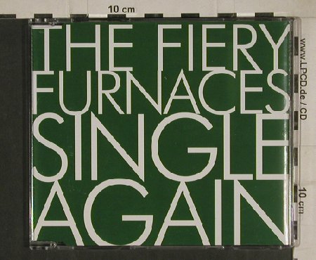 Fiery Furnaces: Single Again / Evergreen, RoughTrade(RTRADSCD190), , 2004 - CD5inch - 80526 - 2,50 Euro