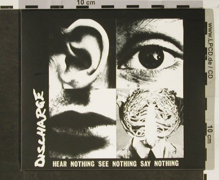 Discharge: Hear Nothing See Nothing Say Nothin, Sanctuary(), UK, 2003 - CD - 93010 - 10,00 Euro