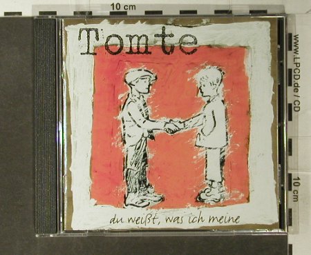 Tomte: Du Weißt,Was Ich Meine, B.A.Records(003), D,  - CD - 95030 - 10,00 Euro