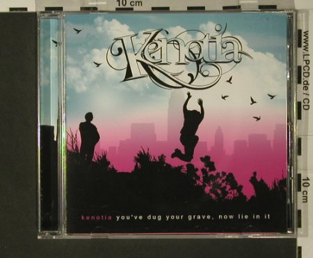 Kenotia: You've dug your grave,now lie in it, Sumerian Records(), , 2007 - CD - 97665 - 7,50 Euro