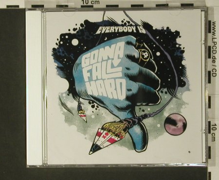 Gonna Fall Hard: Everybody Is Gonna Fall Hard, Superhero(SWSH 006), , 2007 - CD - 97694 - 10,00 Euro
