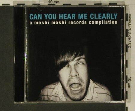 V.A.Can You Hear Me Clearly: Bloc Party...Yeti, 16 Tr., Moschi Moschi(cd10), EU, 2006 - CD - 97782 - 7,50 Euro