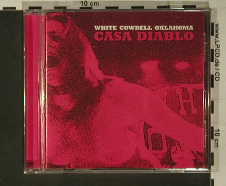 White Cowbell Oklahoma: Casa Diablo, Slick Monkey(), , 2006 - CD - 97888 - 7,50 Euro