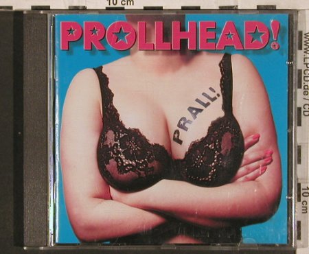 Prollhead: Prall, Vielklang(04216-2), D, 1994 - CD - 82256 - 10,00 Euro
