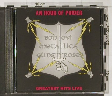 V.A.An Hour of Power-Gr.Hits Live: Bon Jovi, Metallica, Guns'n'Roses, TopSound(TS-CD 501), D,  - CD - 91464 - 12,50 Euro