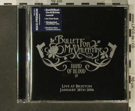 Bullet for My Valentine: Hand Of Blood EP, 5 Tr.Live, Gun Rec.(255), EU, 2006 - CD5inch - 95618 - 7,50 Euro