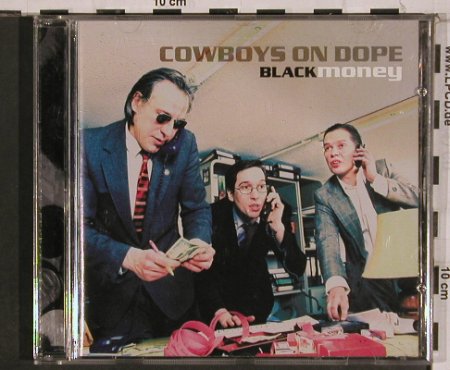 Cowboys On Dope: Black Money, Bex Records(), EU, 2006 - CD - 84319 - 7,50 Euro