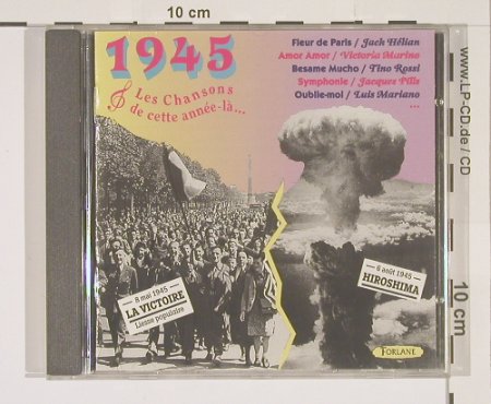 V.A.Les Chansons de cette Annee-La: 1945, Forlane(), F, 95 - CD - 54294 - 5,00 Euro