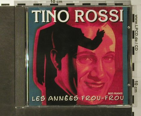 Rossi,Tino: Les Annees Frou-Frou, Best-France, Bella Musica(BFD 1004), F, 1985 - CD - 55824 - 5,00 Euro