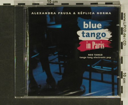 Prusa,Alexandra & Replica Norma: Blue Tango in Paris, 10.000 Zippers(), D, 2006 - CD - 97103 - 7,50 Euro