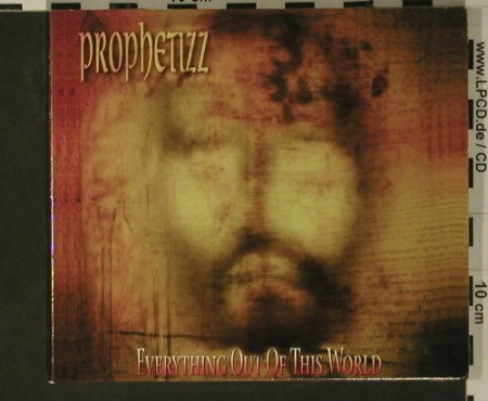 Prophetizz: Everything Out of This World, Digi, SAAR Rec(), , 2002 - CD - 97907 - 5,00 Euro