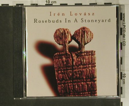 Lovasz,Iren: Rosebuds In A Stoneyard, Erdenklang(60892), D, 1996 - CD - 99075 - 7,50 Euro