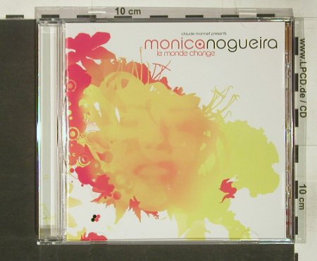 Nogueira,Monica: Le Monde Change, Penso Positivo(), F, 2004 - CD - 54324 - 10,00 Euro