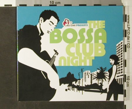 V.A.The Bossa Club Night: Compiled By DJ Ralph, FS-New, Lola's World(), ,  - 2CD - 93554 - 12,50 Euro