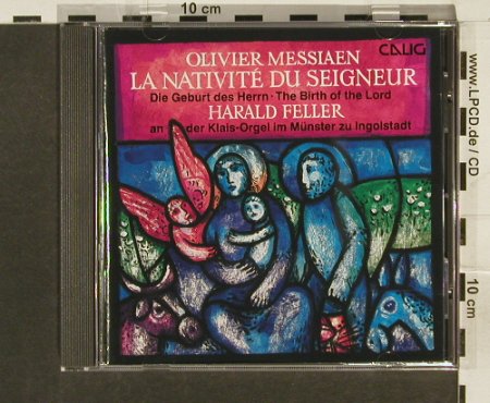 Messiaen,Olivier-Harald Feller: La Nativite d.Seigneur,Klais Orgel, Calig(), A, 1993 - CD - 94303 - 5,00 Euro