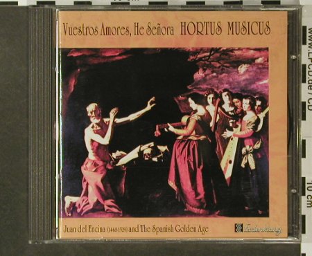 Hortus Musicus-Juan del Encina: Vuestros Amores, He Senora, Erdenklang(), D, 1995 - CD - 96457 - 10,00 Euro