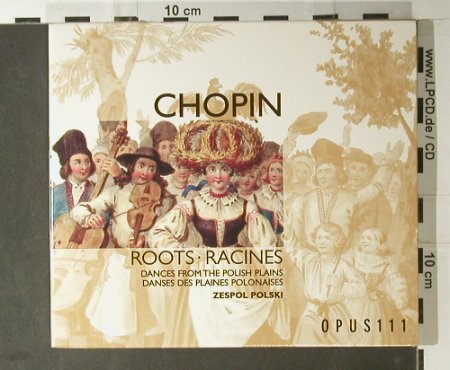 Chopin,Frederic: Roots Vol. 1, Opus111(OPS 2006), F, 1999 - CD - 98392 - 14,00 Euro