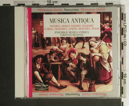 V.A.Musiqua Antiqua: Moderne,Morley,Mainero..., Pierre Verany(PV 730073), F, 1996 - CD - 98398 - 5,00 Euro