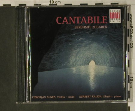 V.A.Cantabile: Berühmte Zugaben, Berlin Classics(0093592BC), D, 1998 - CD - 98606 - 17,50 Euro