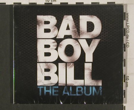 Bad Boy Bill: The Album, Digi, FS-New, Nettwerk(30780 2), , 2009 - CD - 80025 - 7,50 Euro