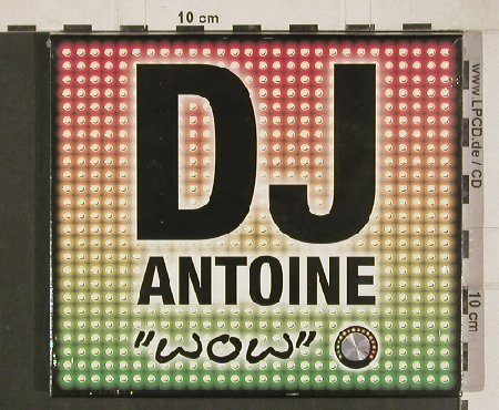 Dj Antoine: "wow"-Houseworks, FS-New, Clubstar(CLS0002332), , 2010 - CD - 80808 - 10,00 Euro