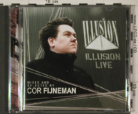 DJ Cor Fijneman: Illusion Live, Art-Group Music(910406-02), , 2004 - CD - 81174 - 7,50 Euro