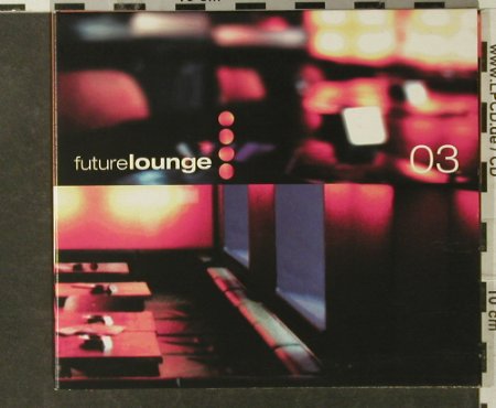 V.A.Future Lounge 03: 15 Tr., Digi, Stereo Deluxe(Sd 052), D, 2000 - CD - 82633 - 7,50 Euro